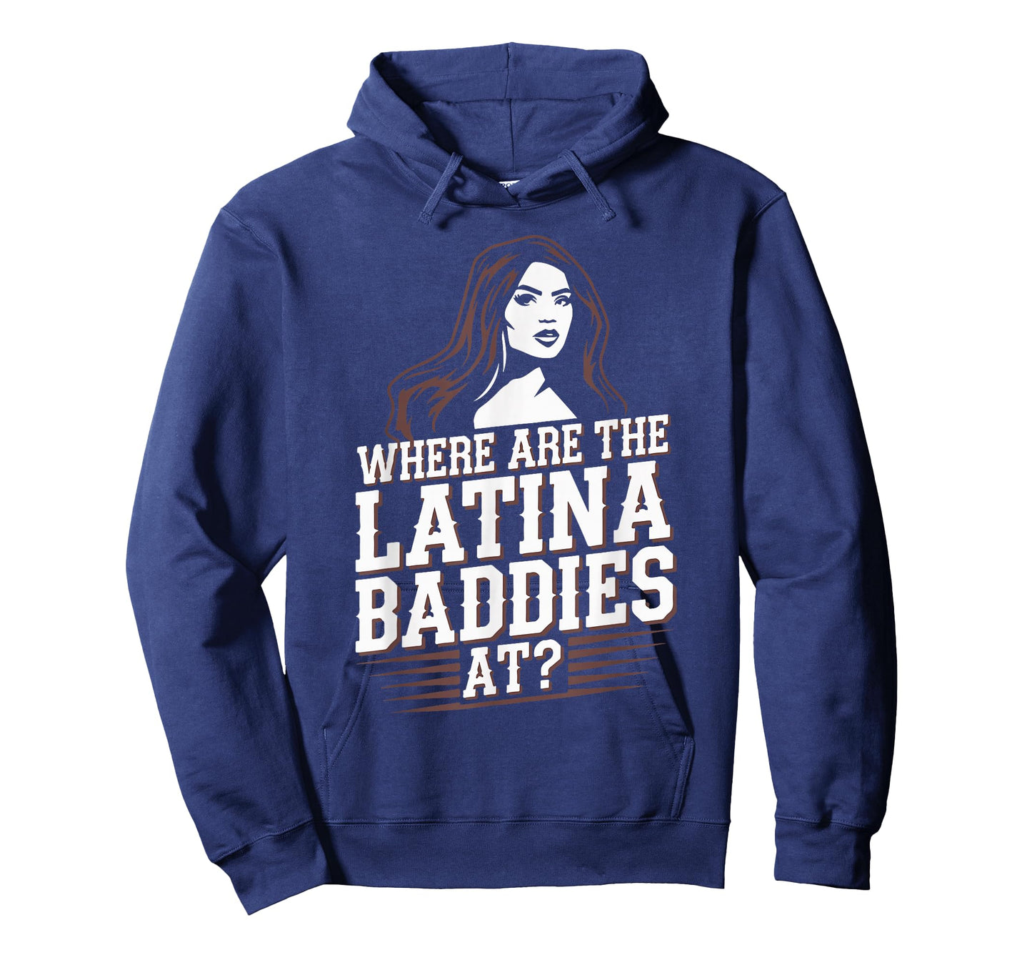 Where Are The Latina Baddies At? Funny Latina Lover Papasito T-Shirt