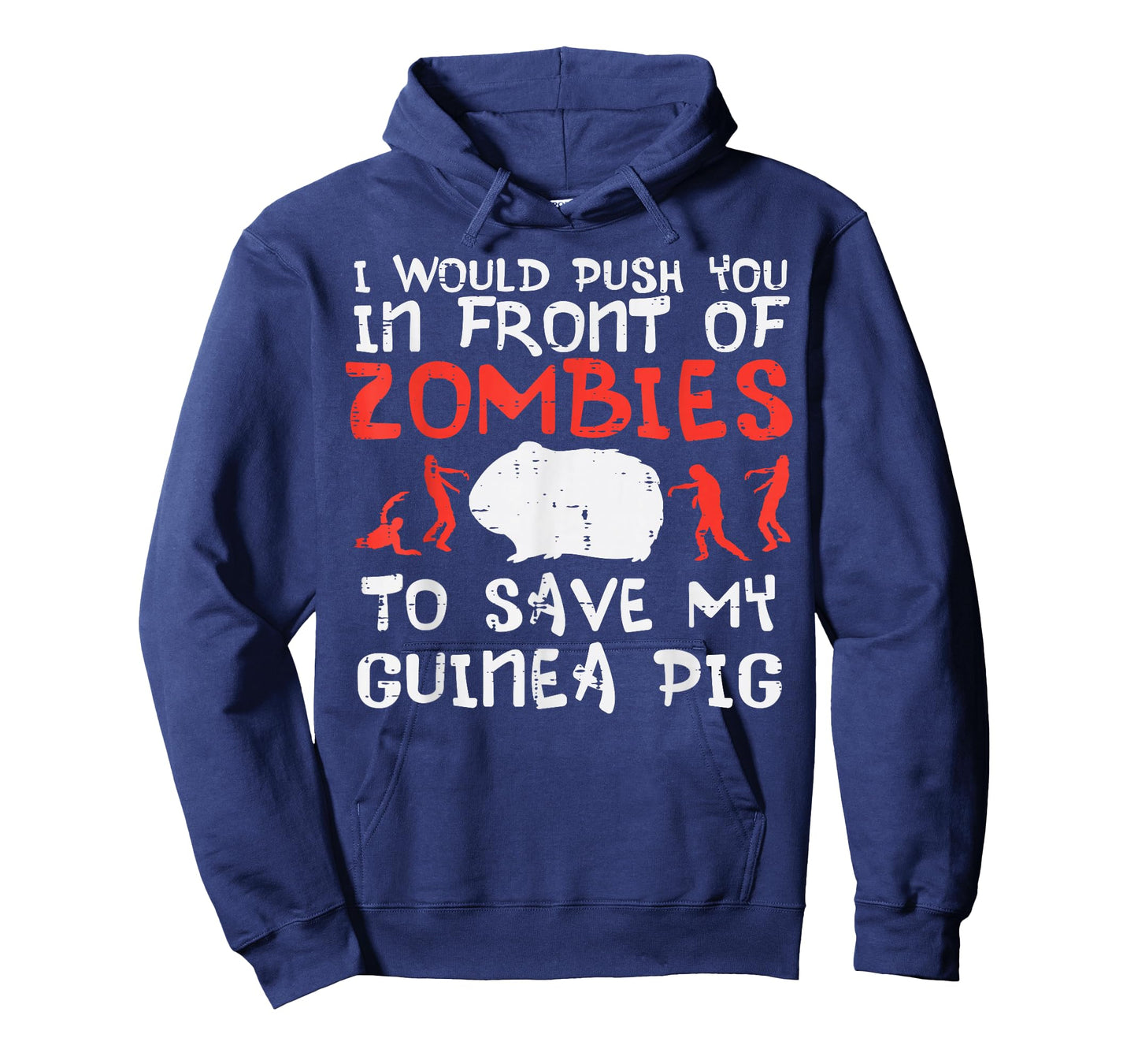 Push You In Front Zombies Save Guinea Pig Cavy Men Women Kid T-Shirt