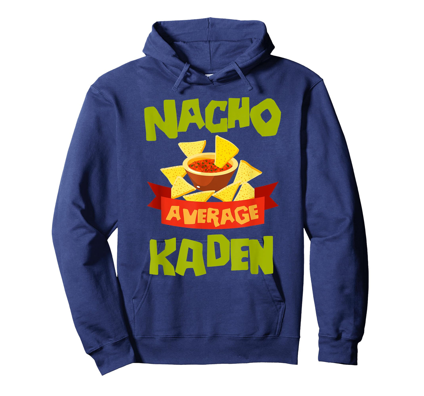 NACHO AVERAGE KADEN Funny Birthday Personalized Name Gift T-Shirt