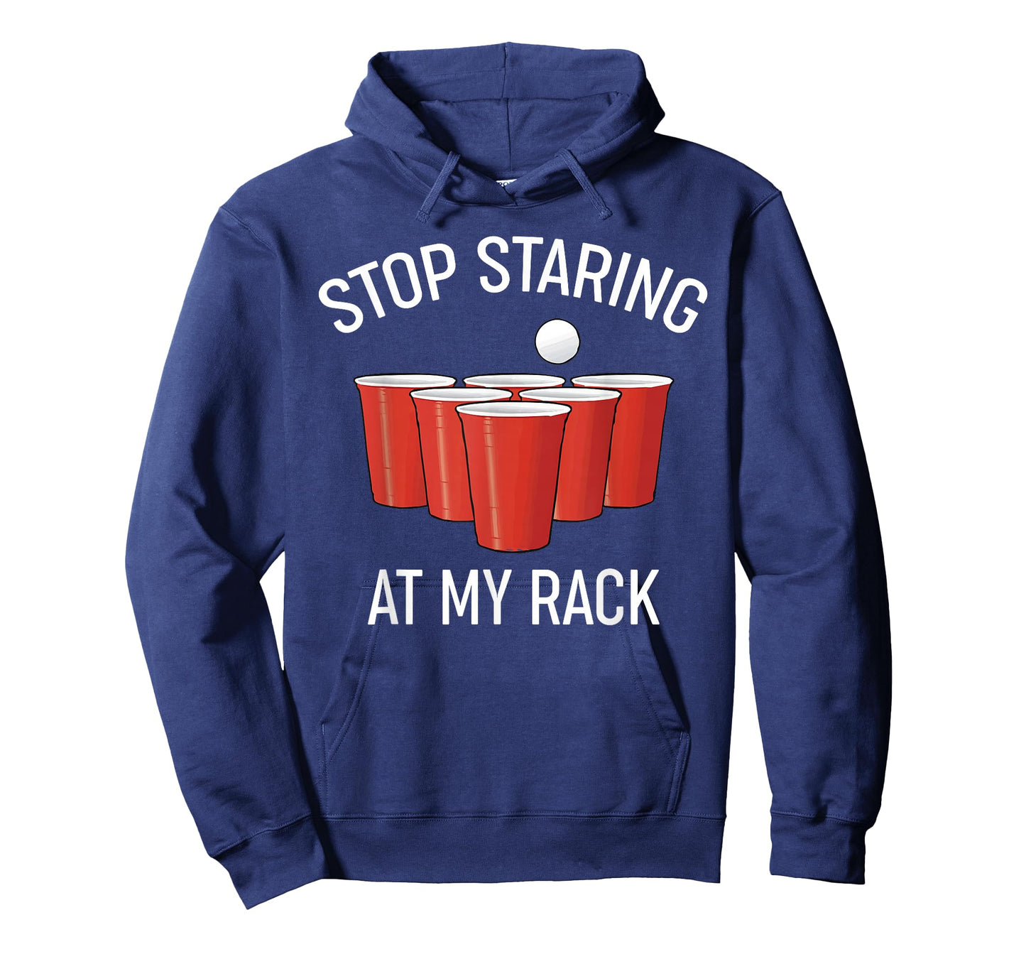 Stop Staring At My Rack Funny Beer Pong Humor T-Shirt