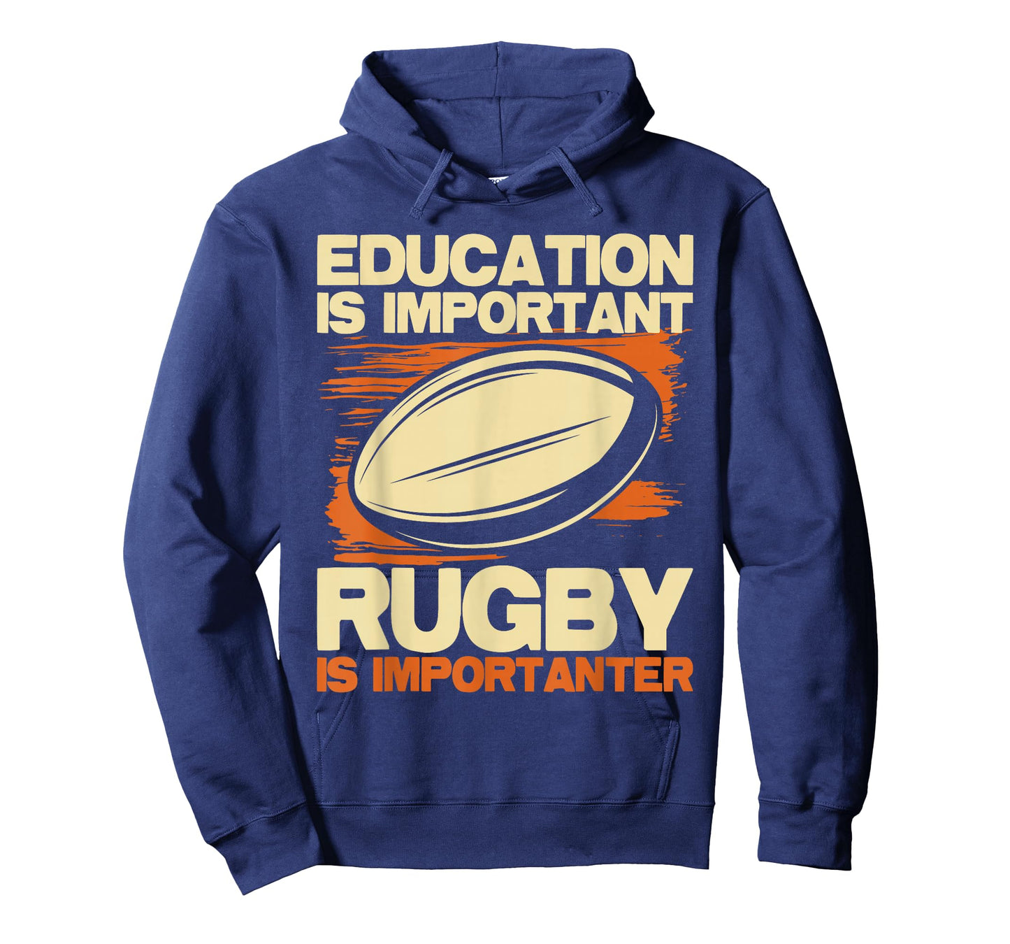 Education Is Important Rugby Is Importanter - Sports Lover T-Shirt