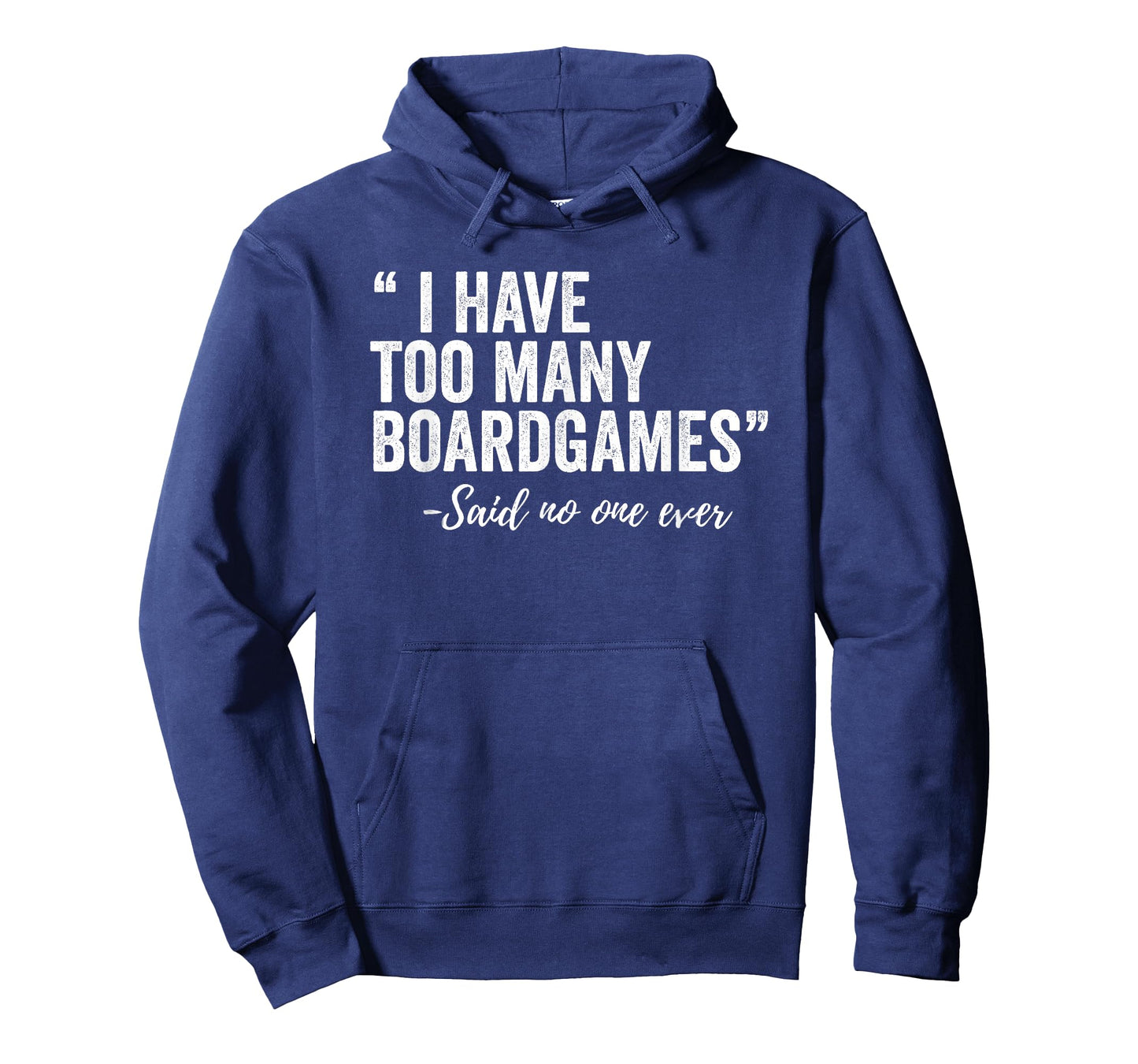 I Have Too Many Boardgames Funny T-Shirt