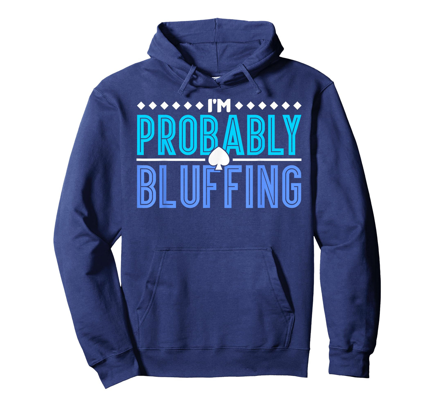 Poker I Am Probably Bluffing T-Shirt