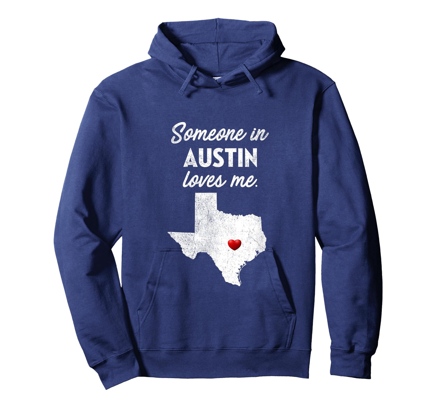 Someone In Austin Loves Me - Austin Texas Shirt T-Shirt