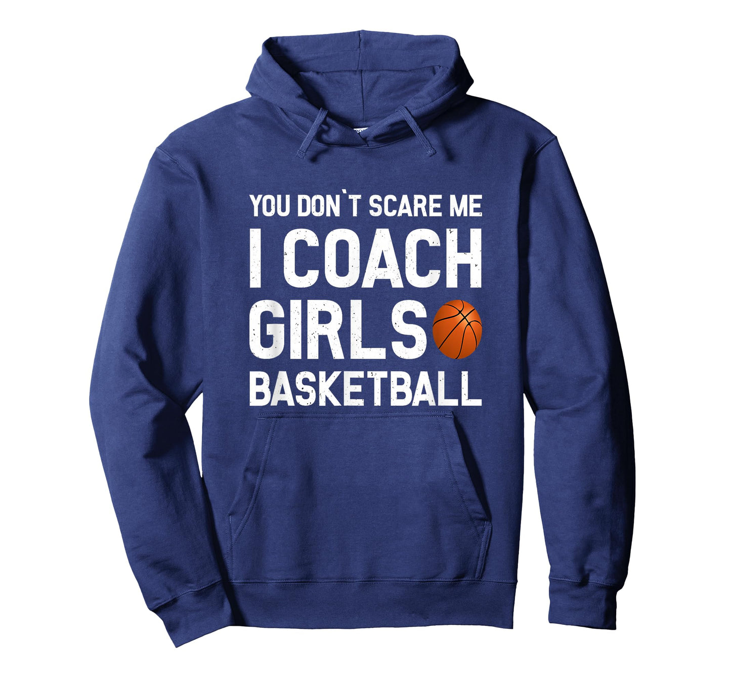 You Don't Scare Me I Coach Girls Basketball Shirt Sport Gift T-Shirt