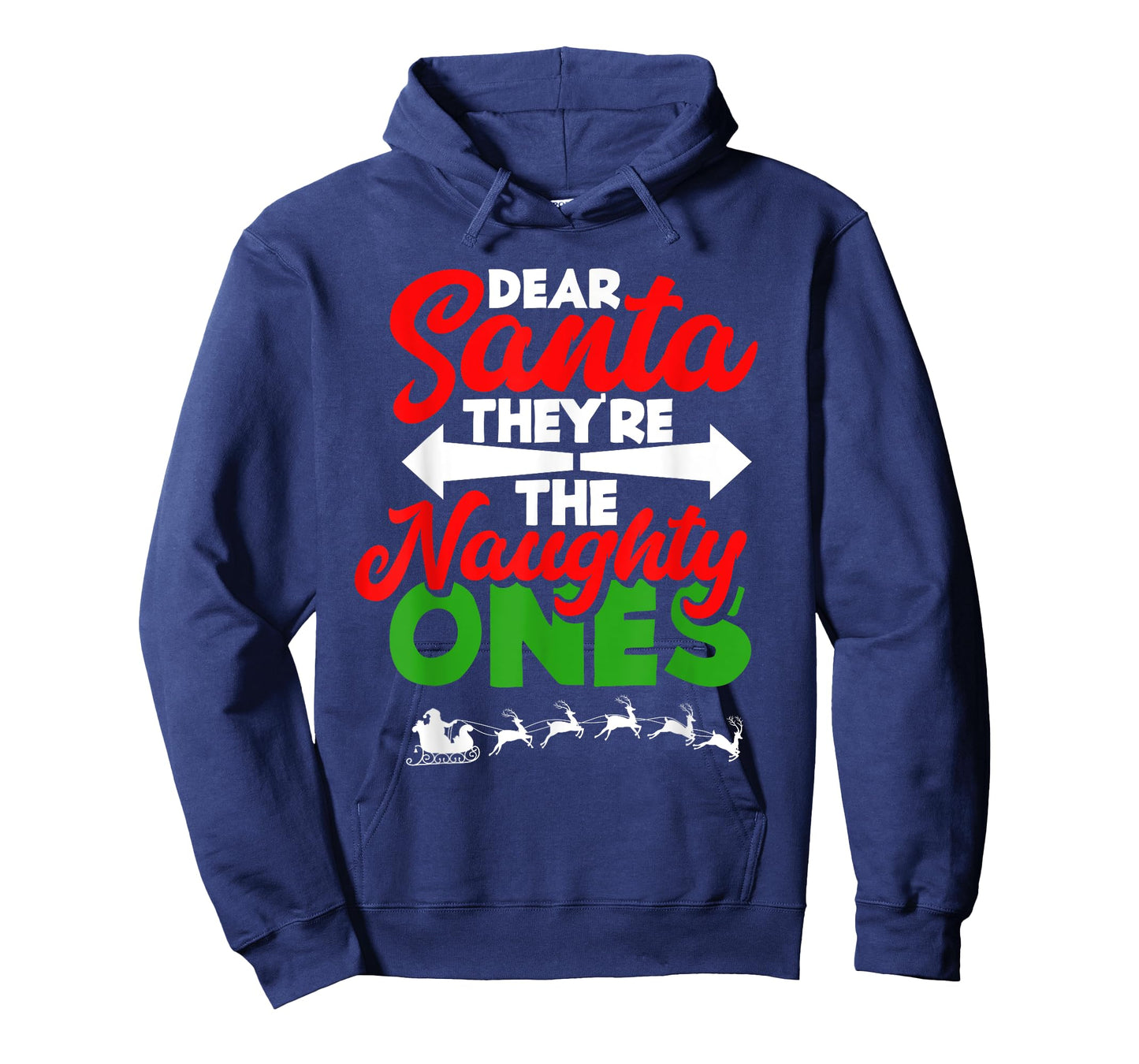 Dear Santa They're The Naughty Ones - Funny Christmas T-Shirt