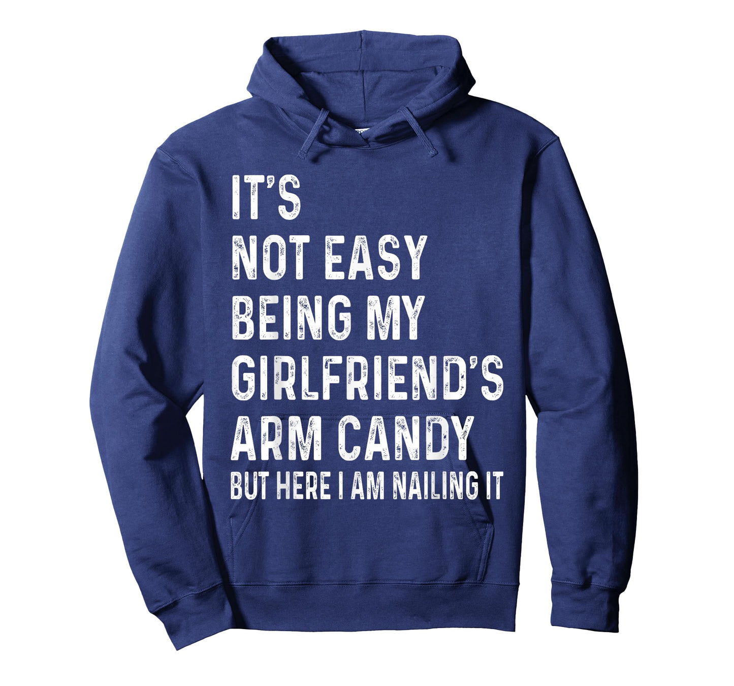 It's Not Easy Being My Girlfriend's Arm Candy tee, Here I Am T-Shirt