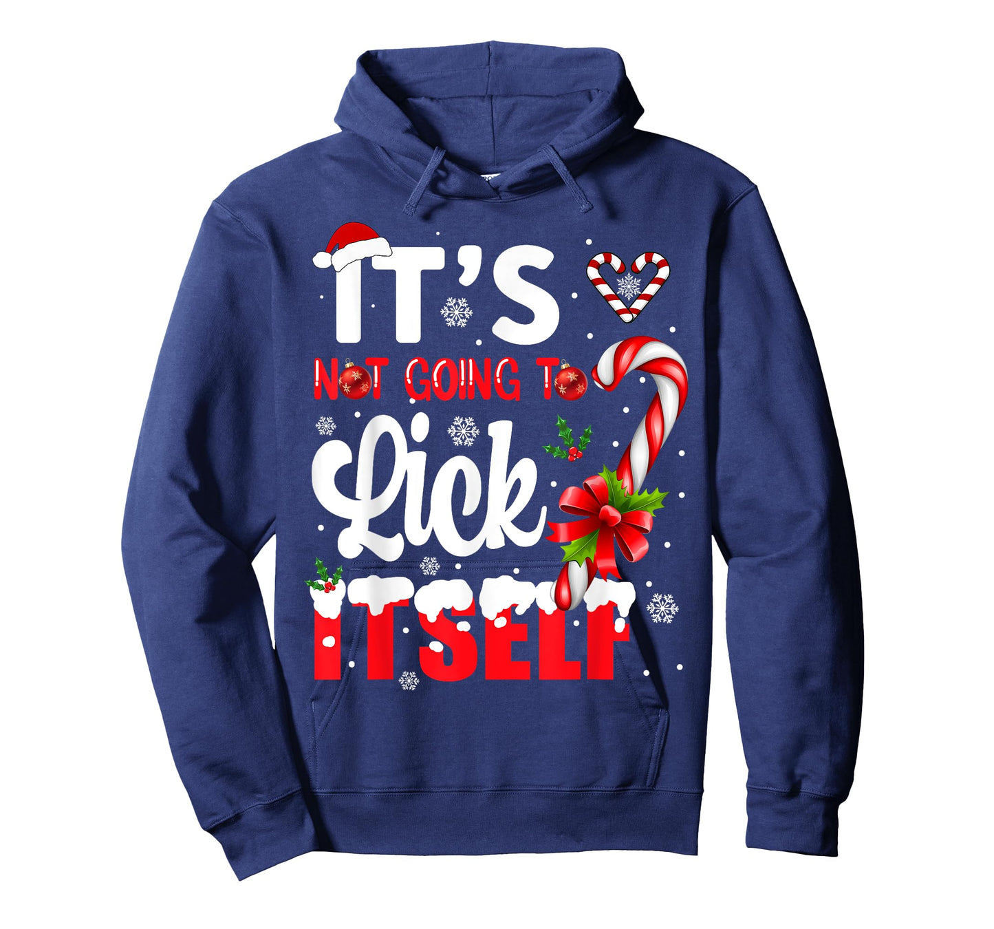 It's Not Going to Lick Itself Adult Funny Christmas T-Shirt