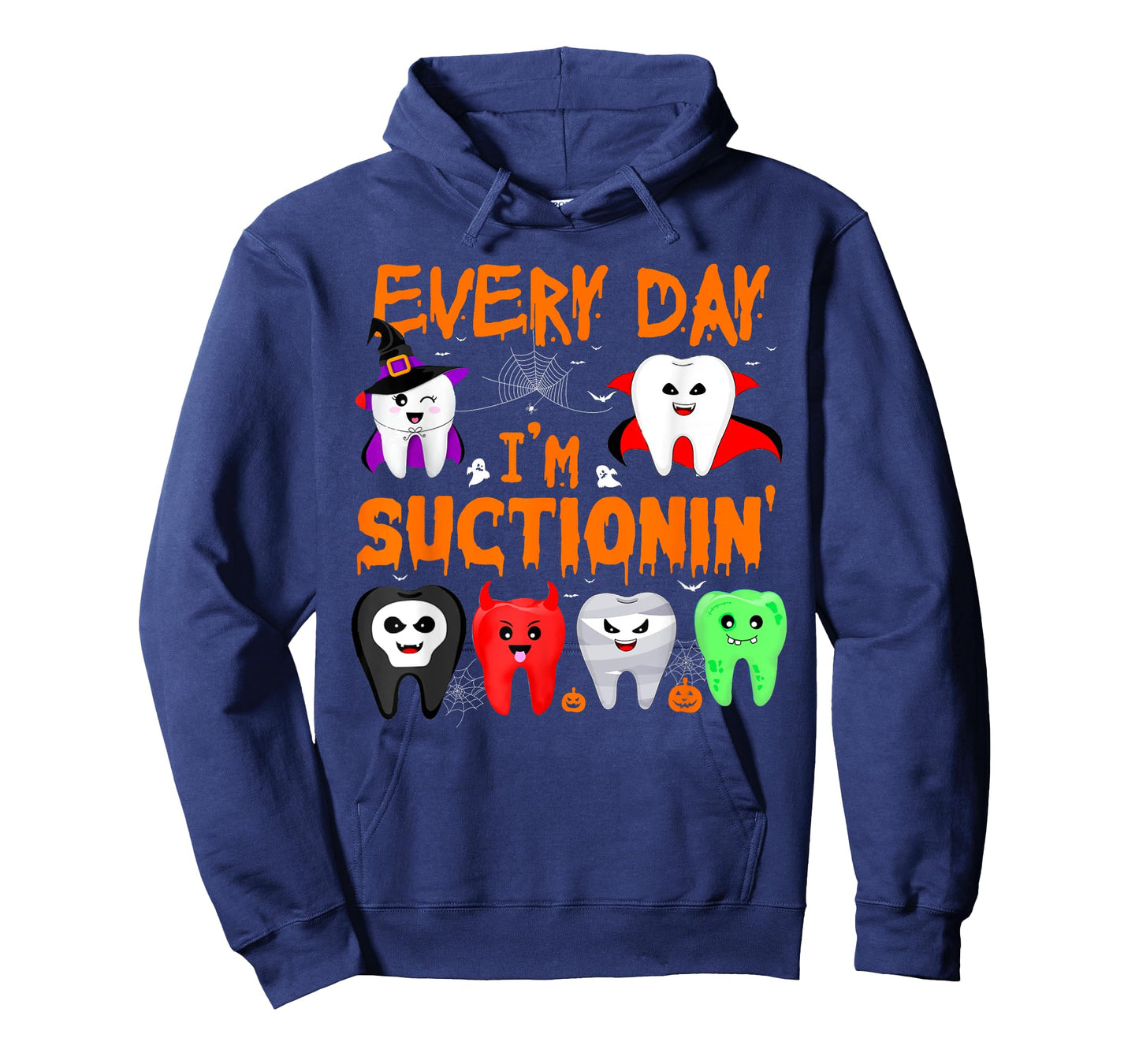Every Day I'm Suctionin' Witch Teeth Dental Dentist Squad T-Shirt