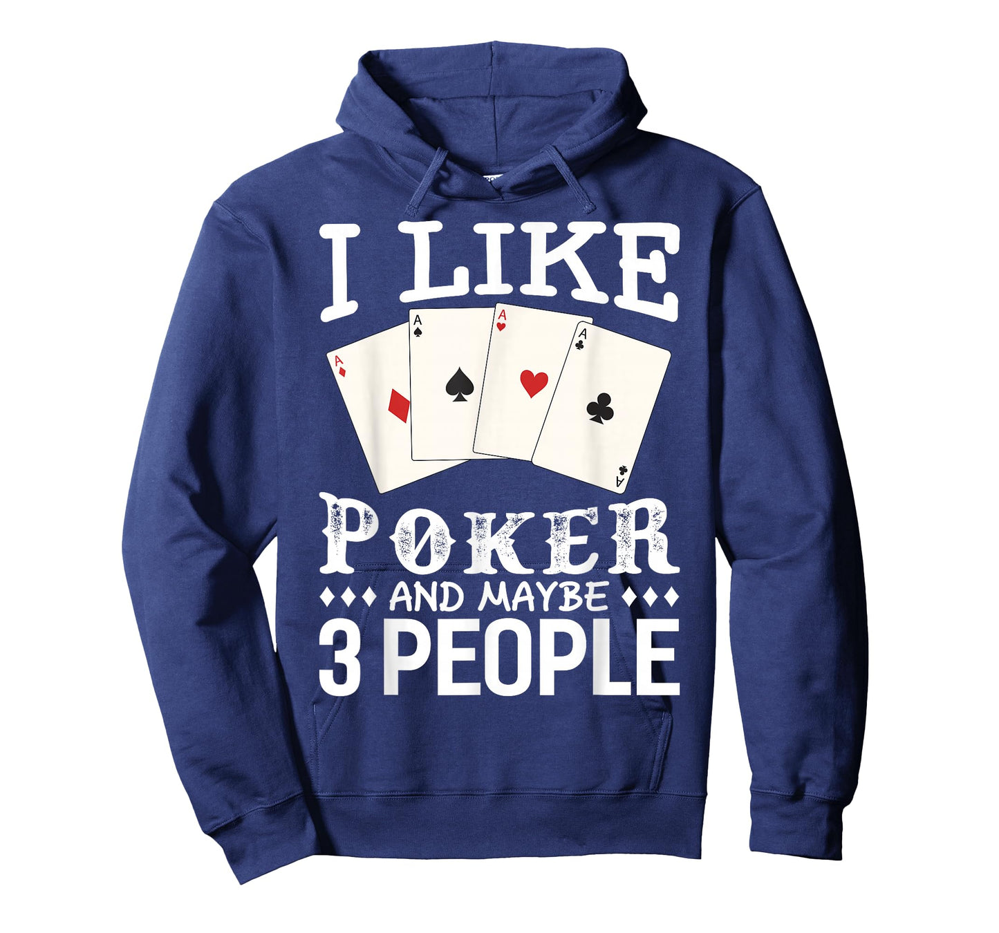 Funny Poker I Like Poker and Maybe 3 People Poker T-Shirt