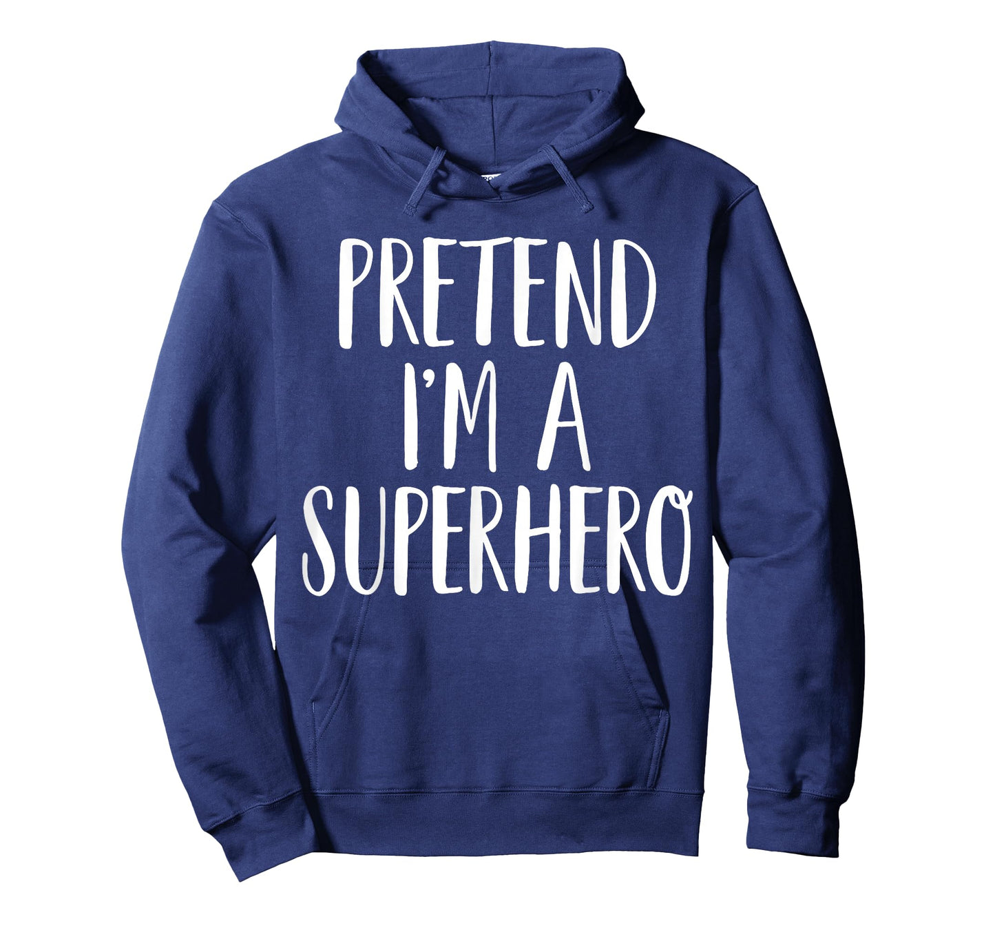 Pretend I'm A Superhero Family Women Men Halloween Costume T-Shirt