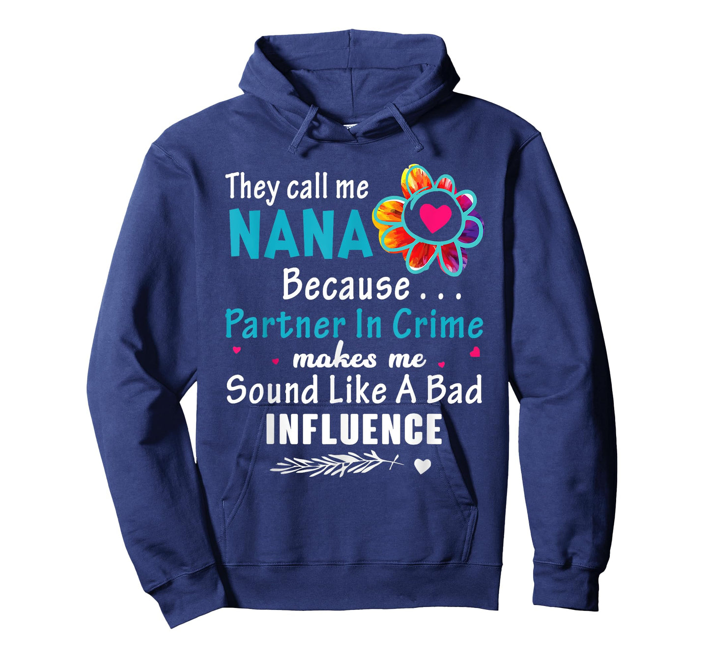 They Call Me Nana Because Partner In Crime Flower T-Shirt