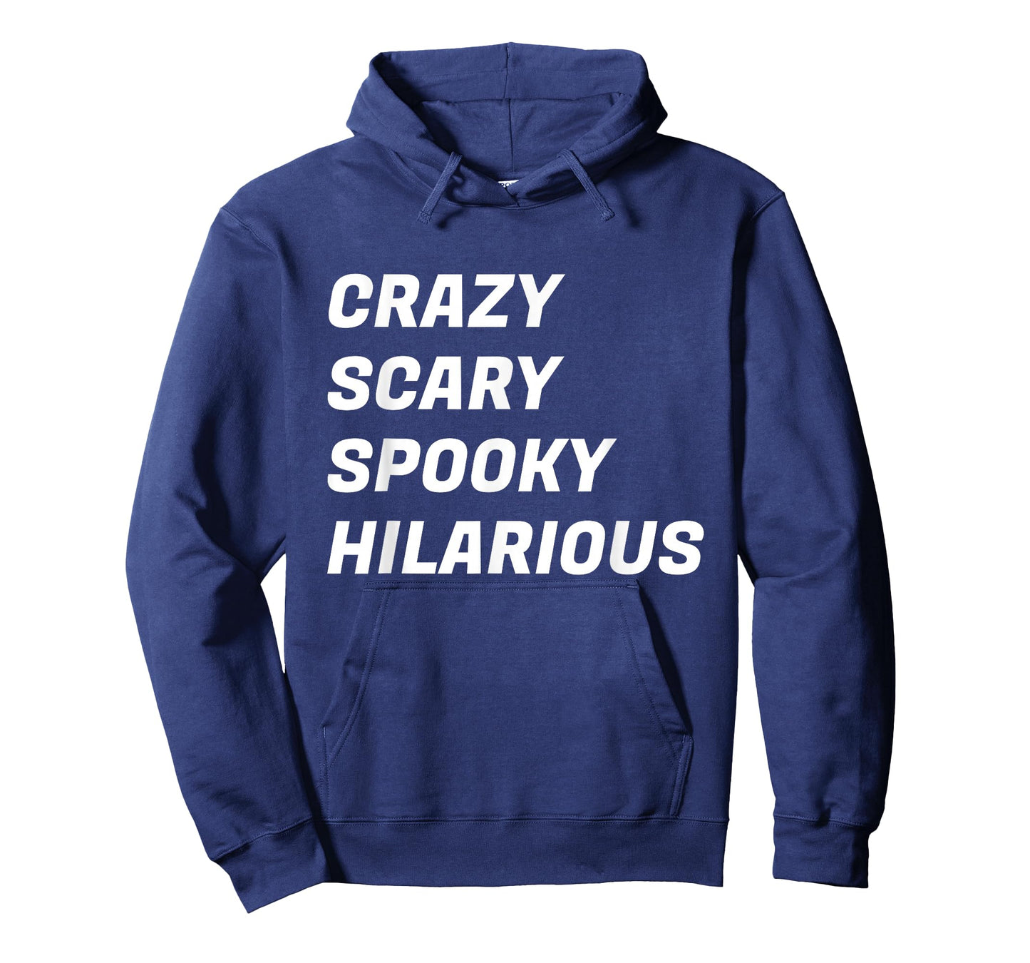 Crazy Scary Spooky Hilarious T-Shirt