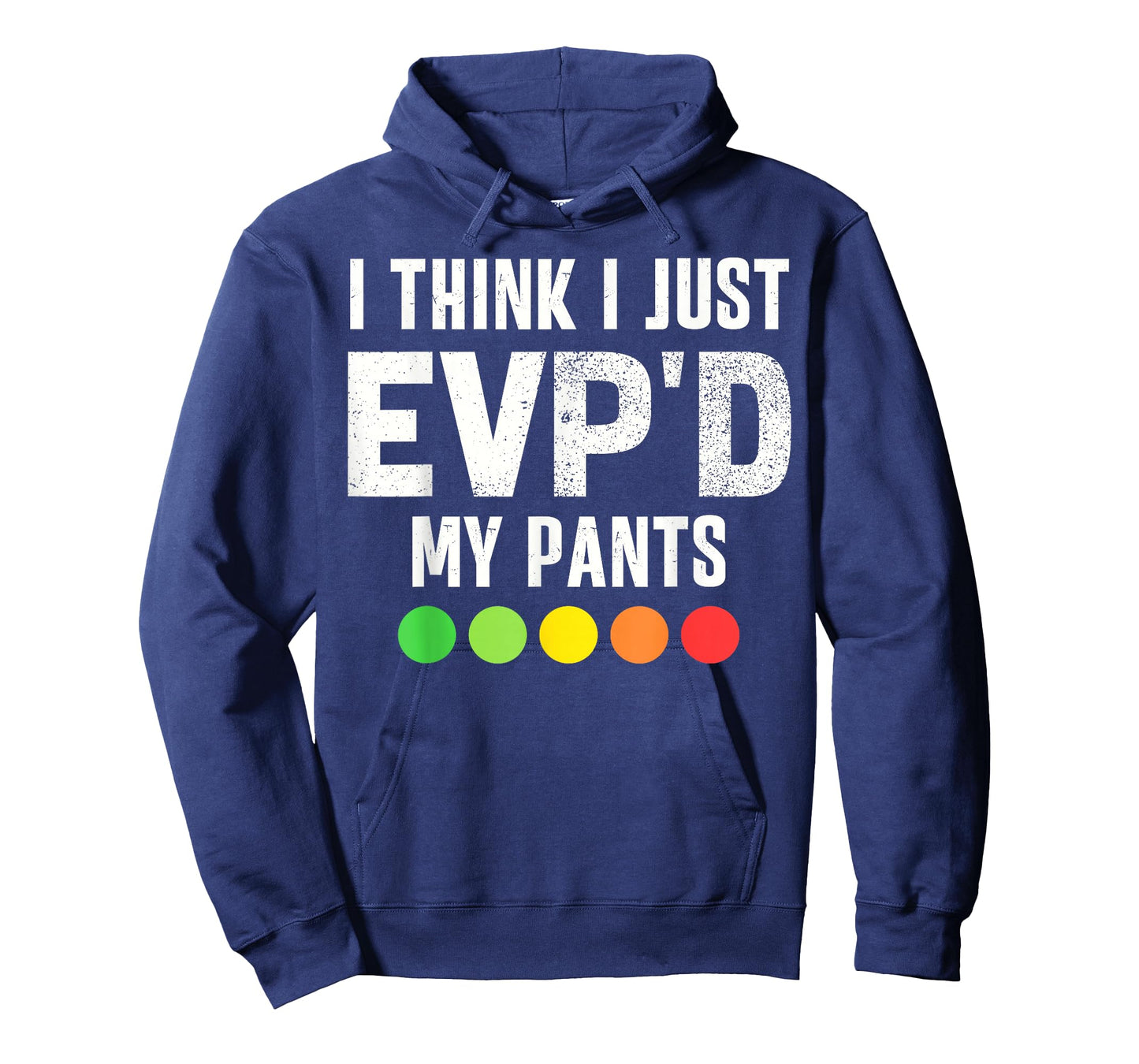 Funny Ghost Hunting Paranormal I Just EVP'D My Pants Humor T-Shirt