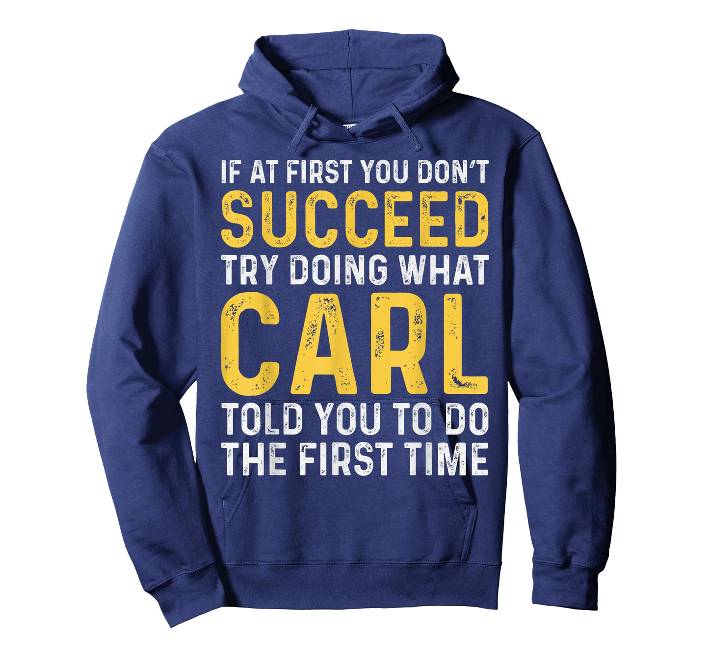 Carl If at First You Don't Succeed Carl Birthday Carl T-Shirt