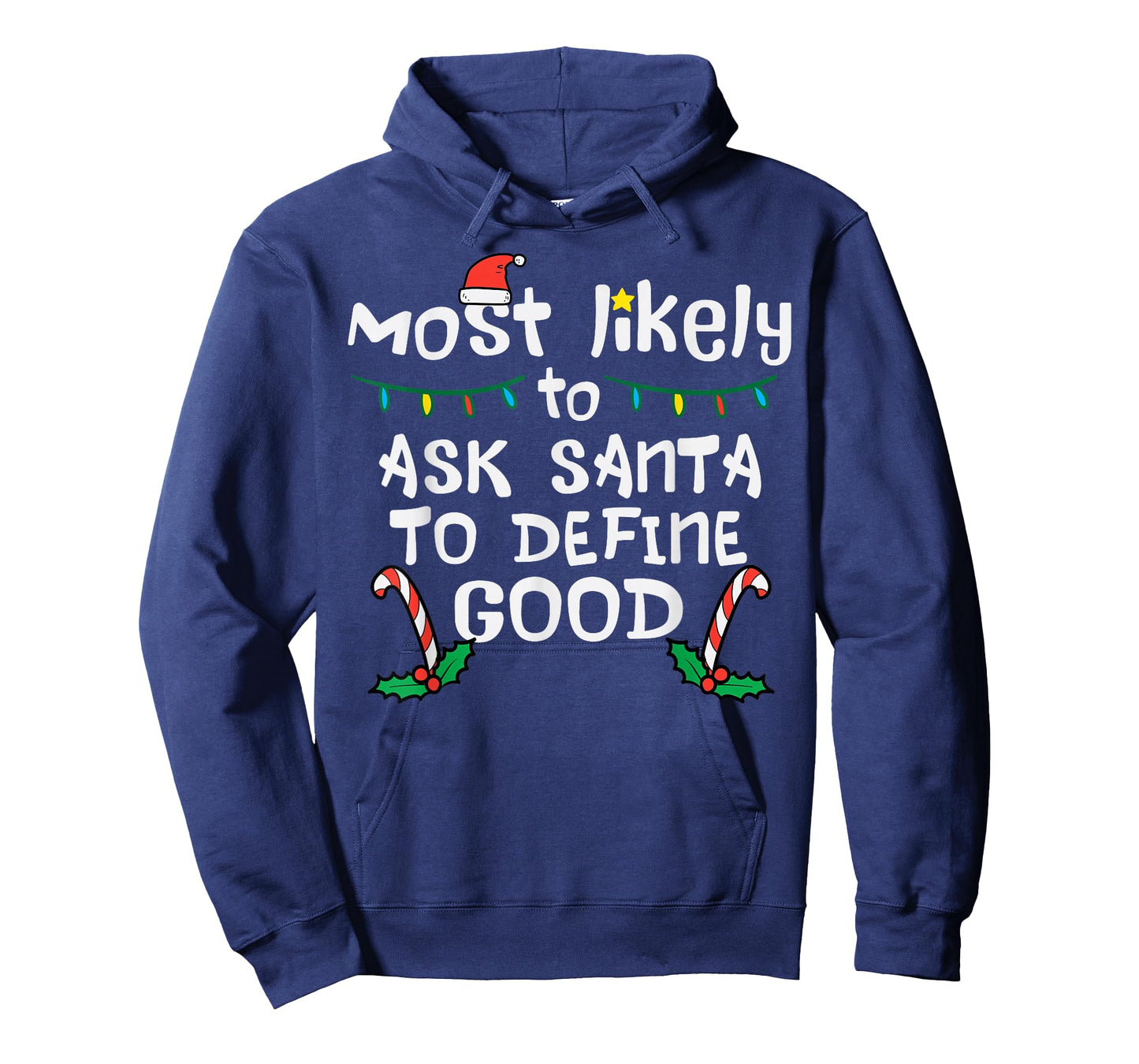 Most Likely Santa Define Good Christmas Xmas Family Matching T-Shirt