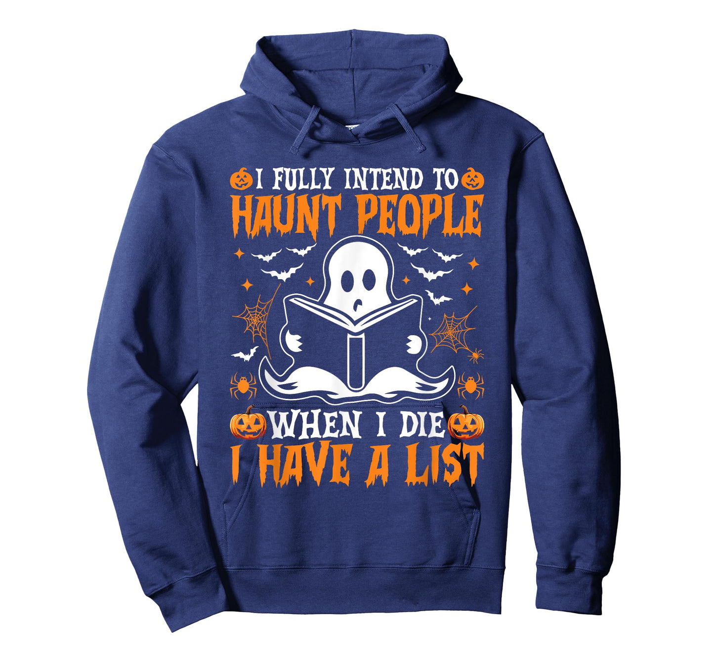 I Fully Intend to Haunt People When I Die I Have a List T-Shirt