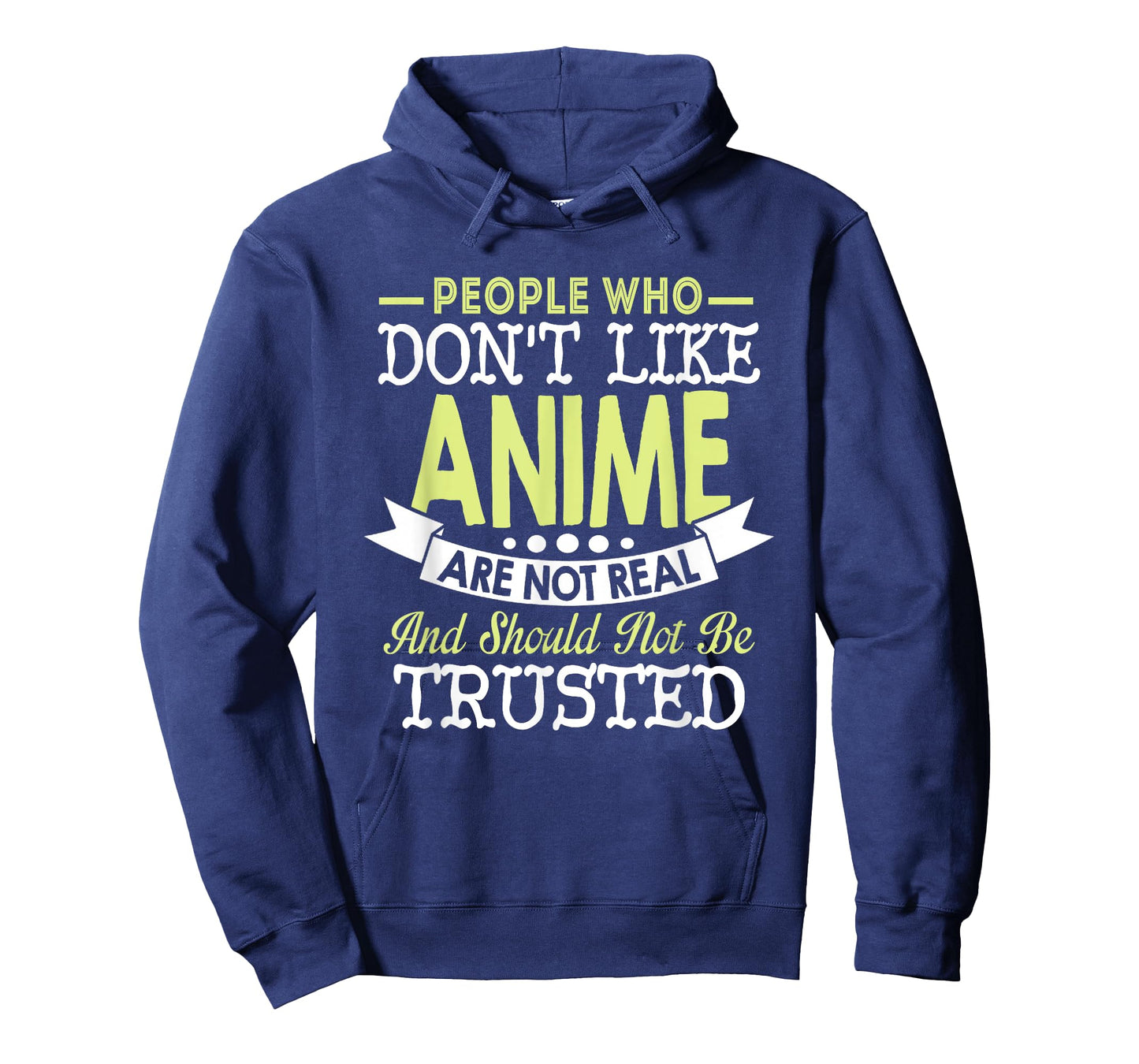 People Who Don't Like Anime Should Not Be Trusted T-Shirt