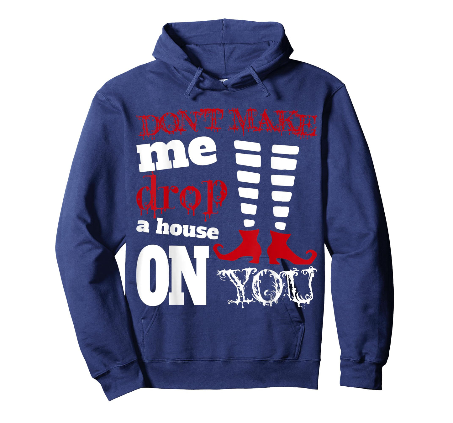 Halloween Costume Shirt Don't Make Me Drop A House On You T-Shirt