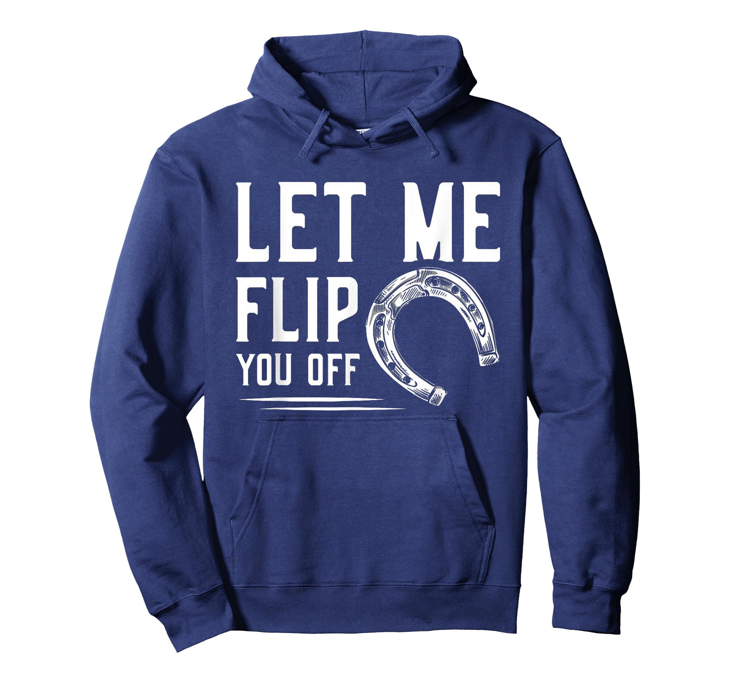 Let Me Flip You Off Horseshoe Pitching T-Shirt