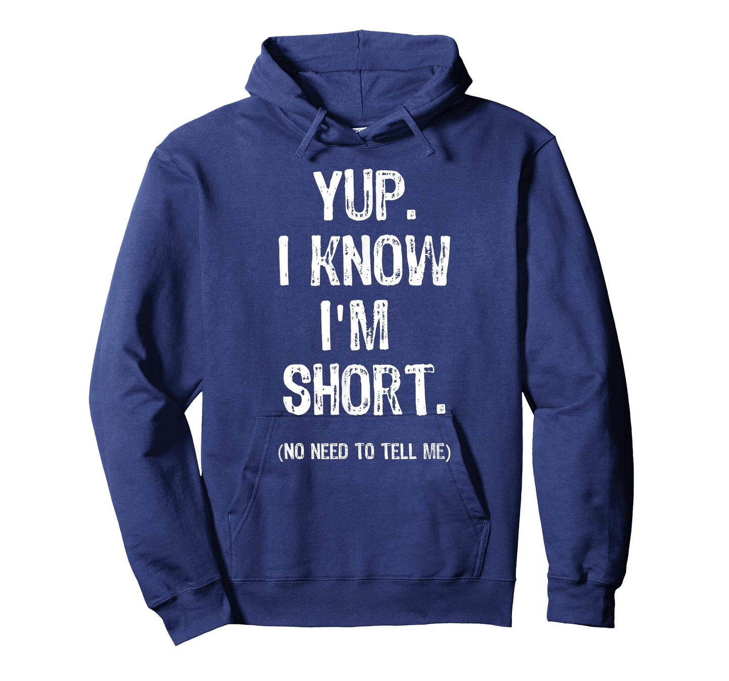 "Yup. I Know I'm Short" Funny Tee for short people T-Shirt