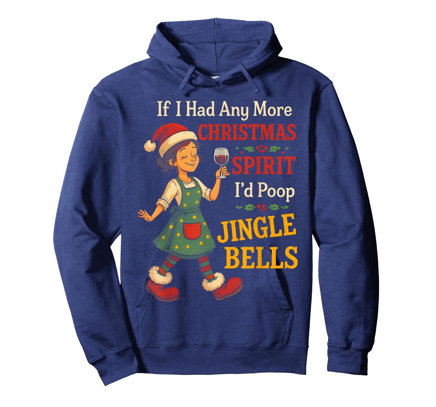 If I Had Any More Christmas Spirit I'd Poop Jingle Bells T-Shirt