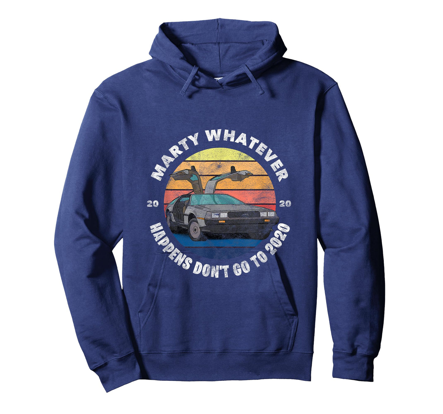 Marty Whatever Happens Don't Ever Go to 2020 T-Shirt