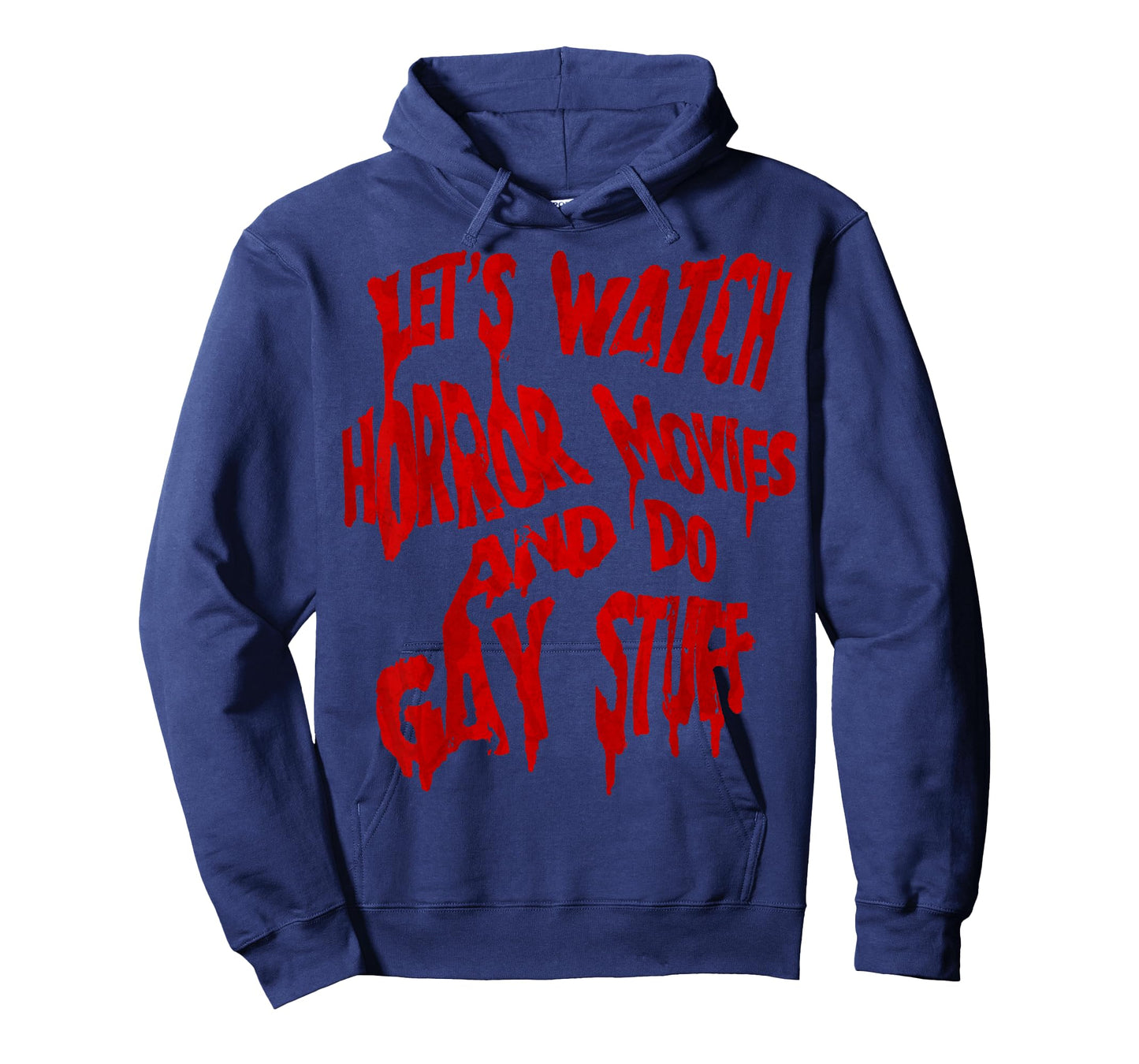 Let’s Watch Horror Movies and do Gay Stuff T-Shirt