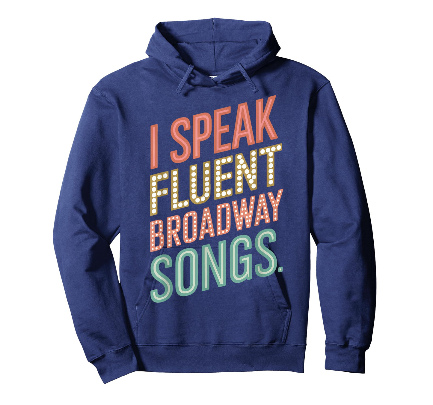 I Speak Fluent Broadway Songs T-Shirt