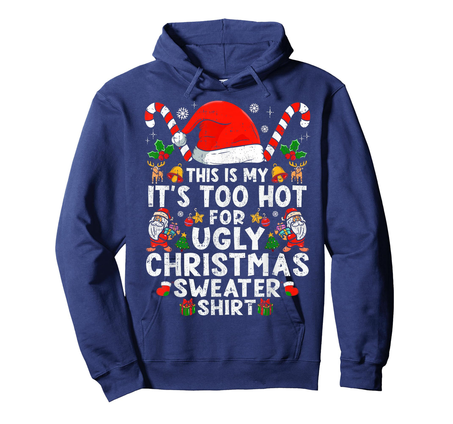 This is My It's Too Hot for Ugly Christmas Sweaters T-Shirt