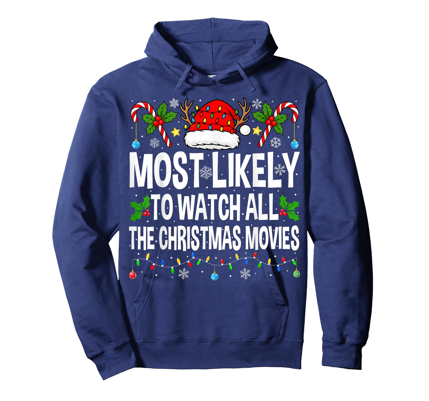 Most Likely to Watch All The Christmas Movies Funny Xmas T-Shirt