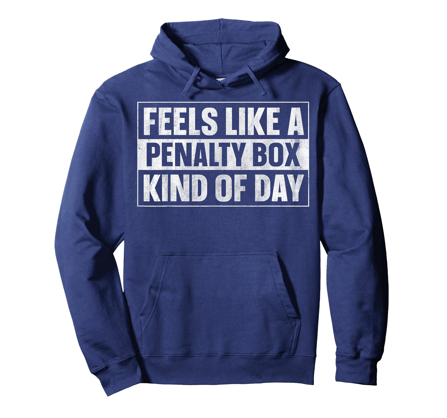Feels Like a Penalty Box Kind of Day T-Shirt
