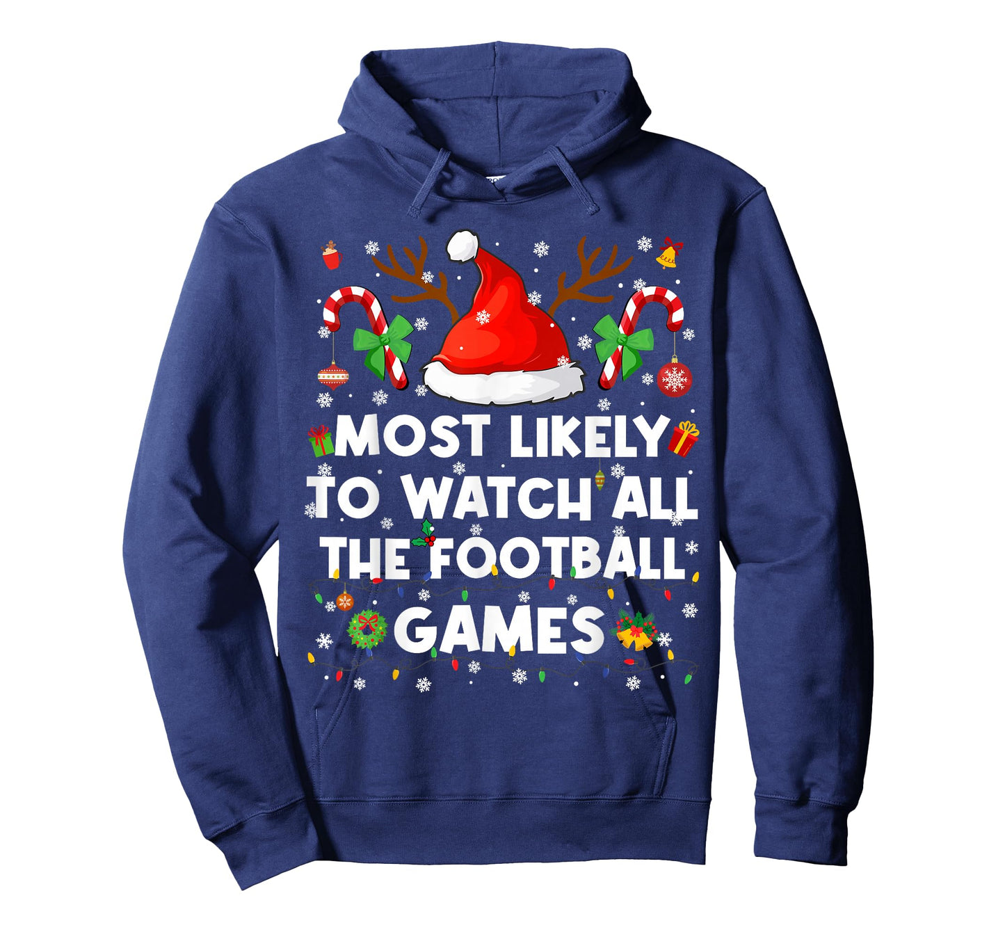 Most Likely to Watch All The Football Games Christmas Men Wo T-Shirt