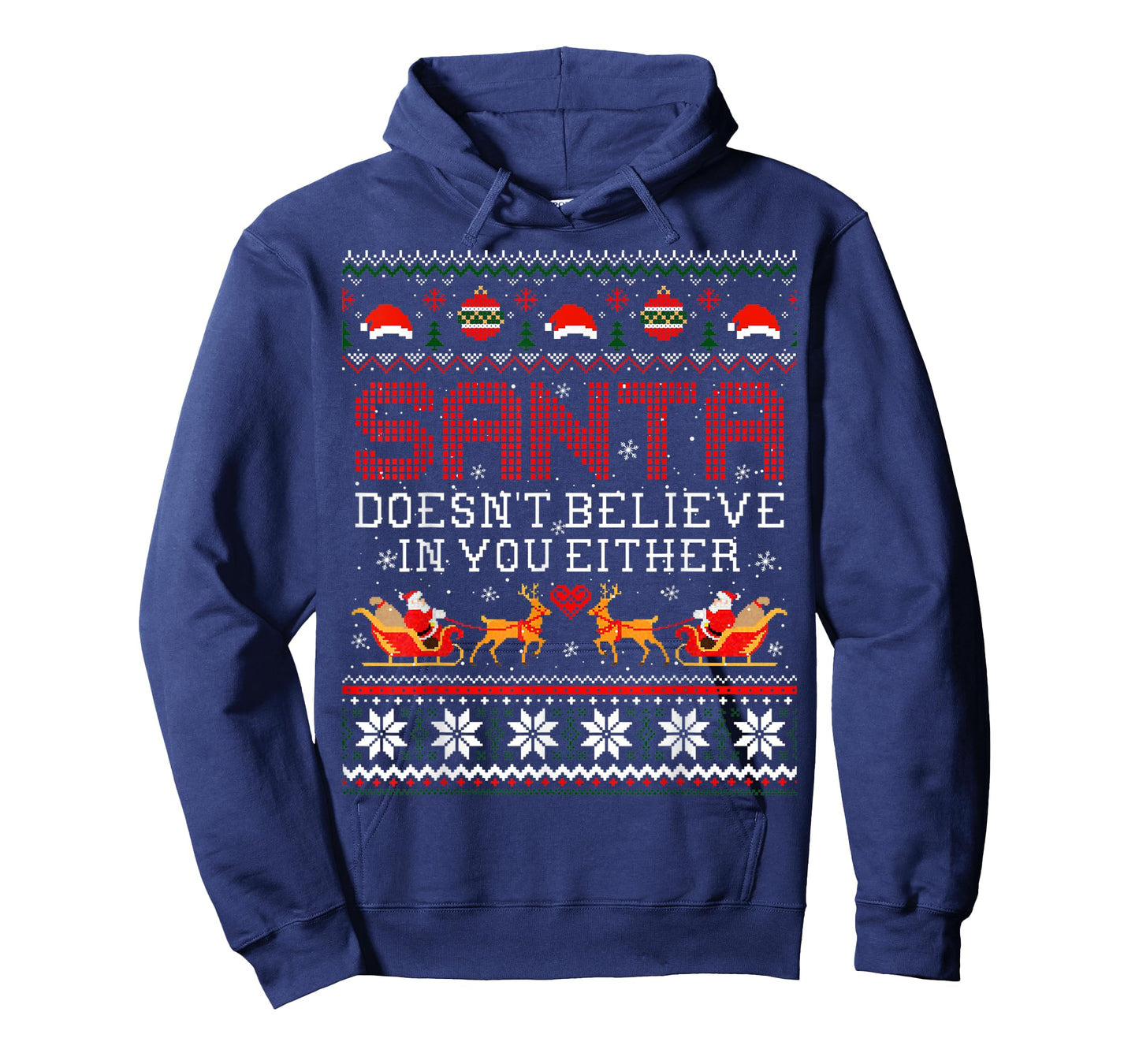 Santa Doesn't Believe In You Either Ugly Christmas Sweater T-Shirt