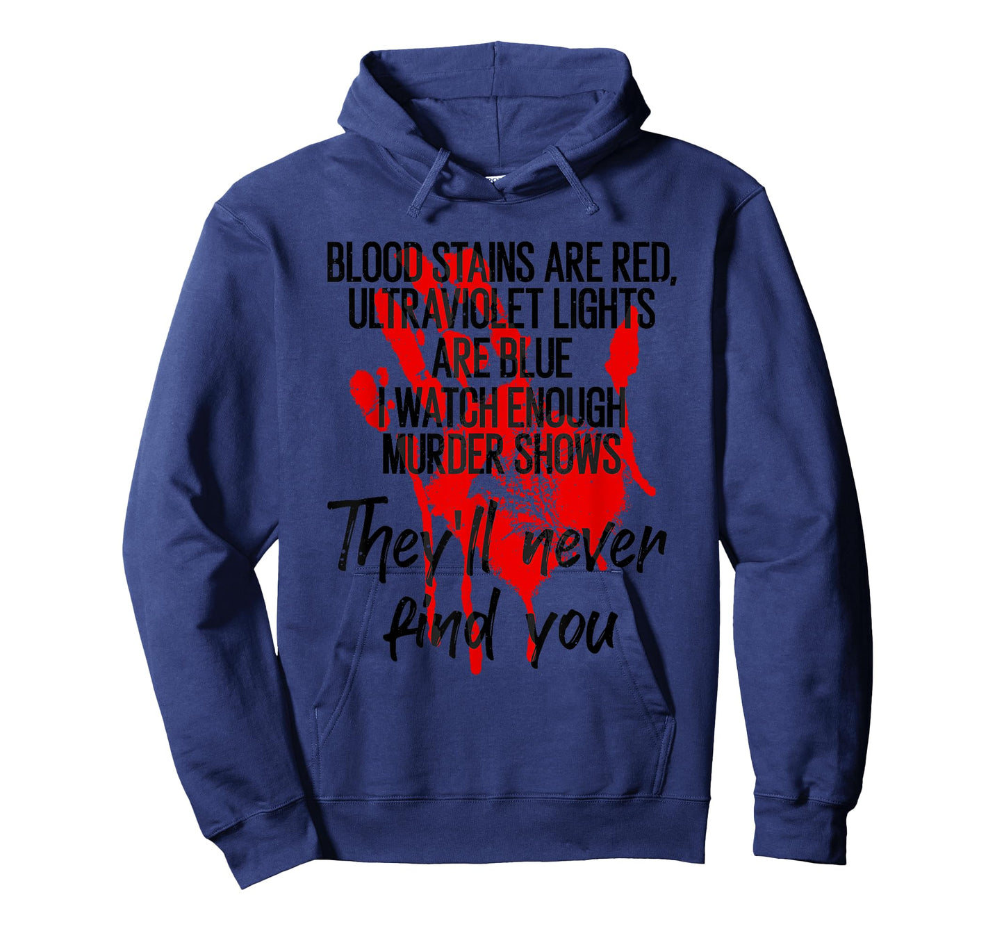 Funny Blood Stain Are Red Ultraviolet Lights Are Blue Gift T-Shirt