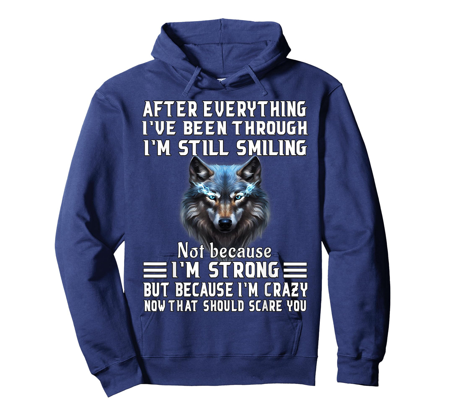 Funny Wolf After Everything I've Been Through Sarcastic Men T-Shirt