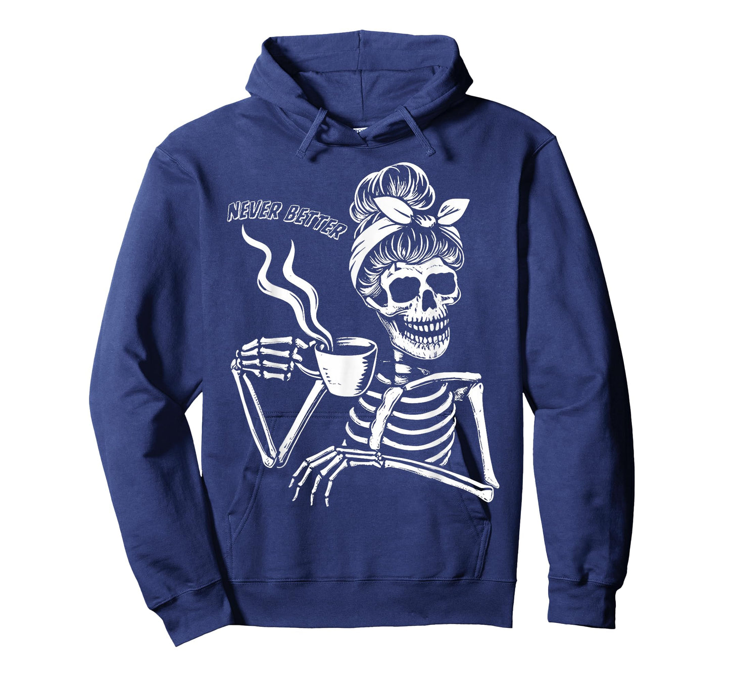 Messy Bun Skeleton Never Better Halloween Drinking Coffee T-Shirt