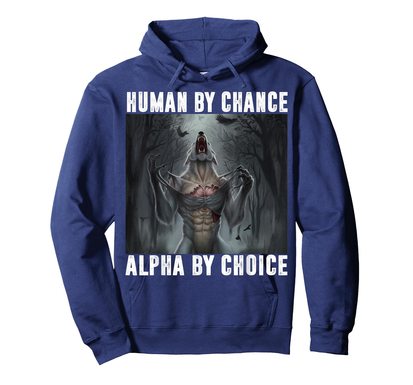 Human by Chance Alpha by Choice Alpha Wolf Meme Men Women T-Shirt