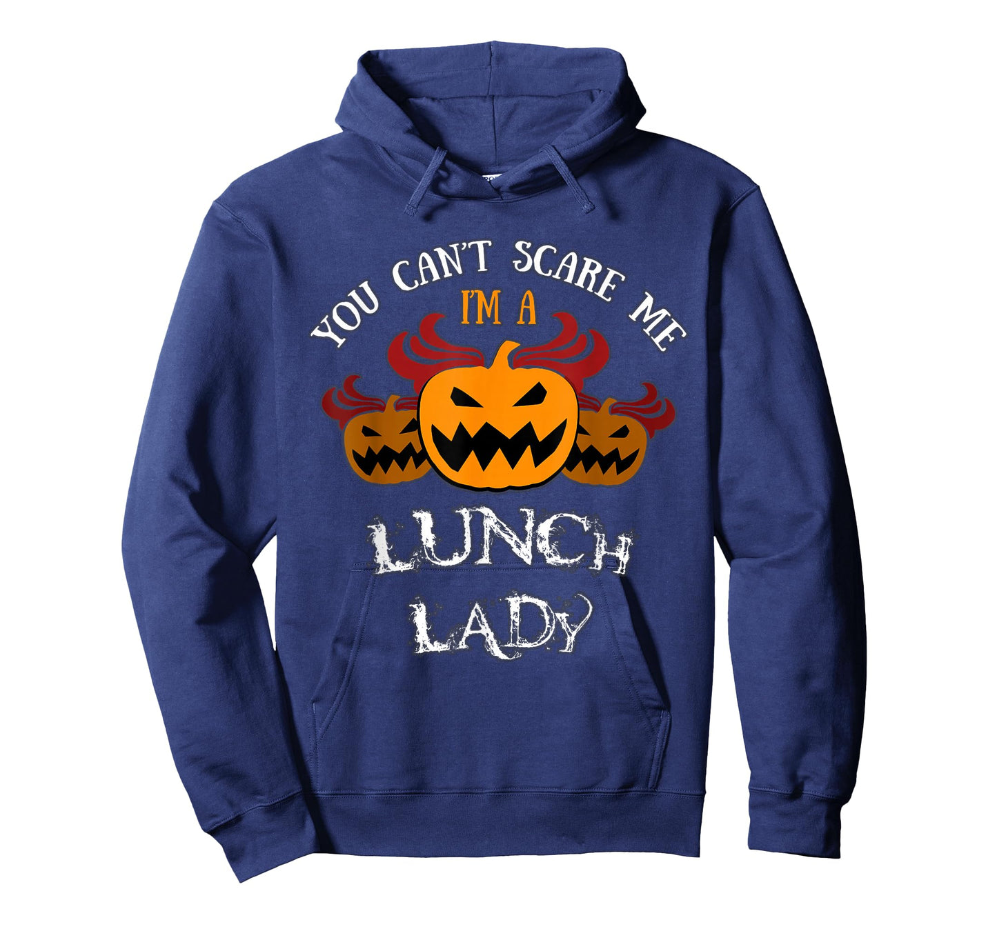 Halloween Costume: You Won't Scare Me I'm A Lunch Lady T-Shirt