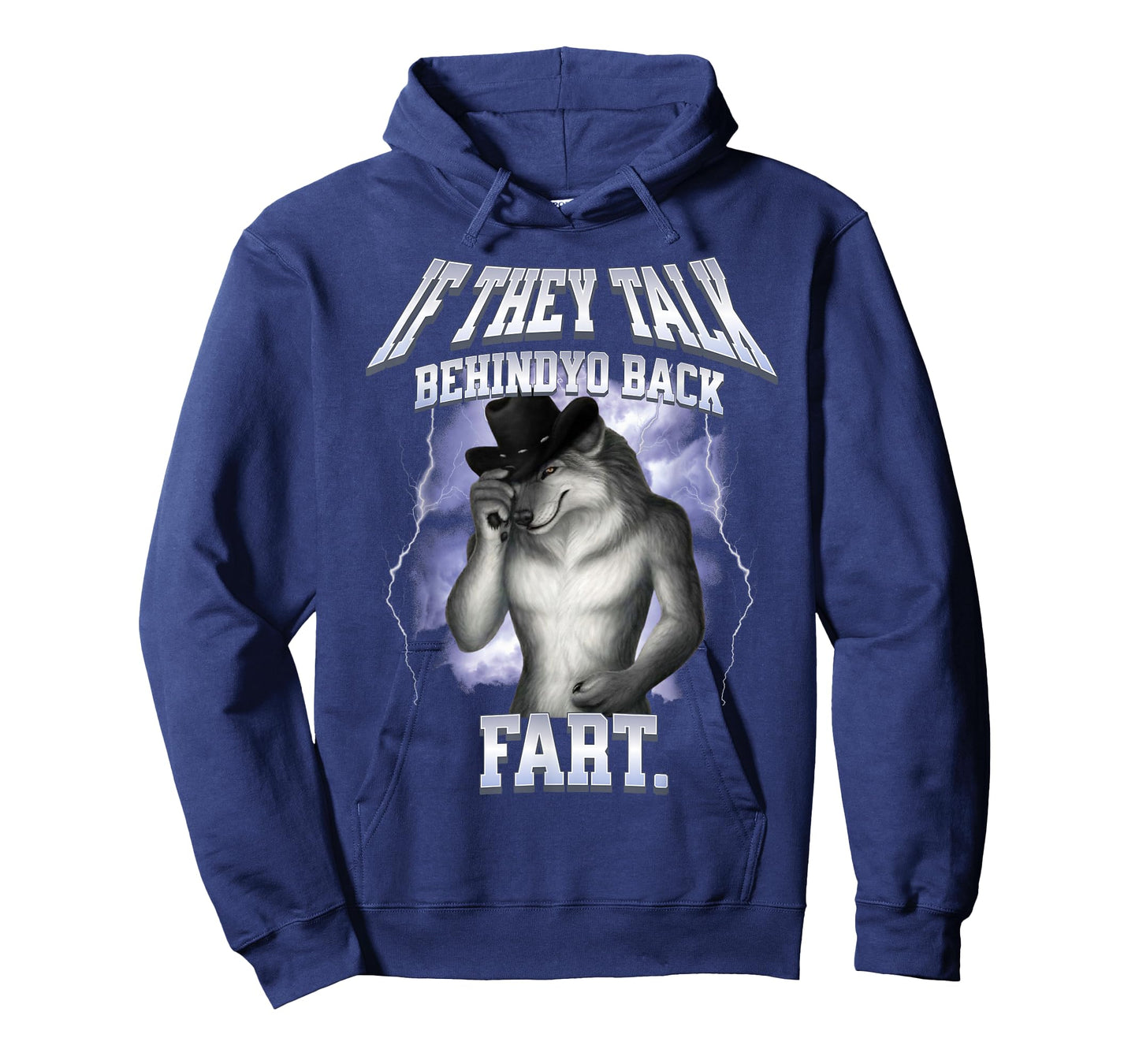 If They Talk Behind yo Back Fart Shirt Funny Wolf Meme T-Shirt