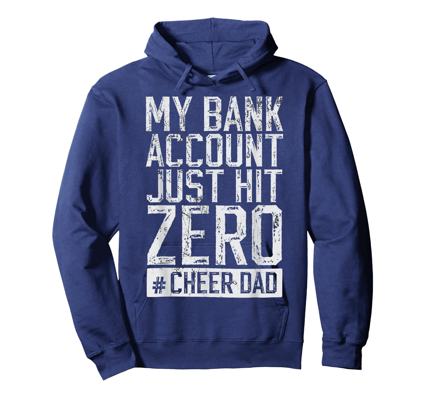 My Bank Account Just Hit Zero Cheer Dad Funny T-Shirt