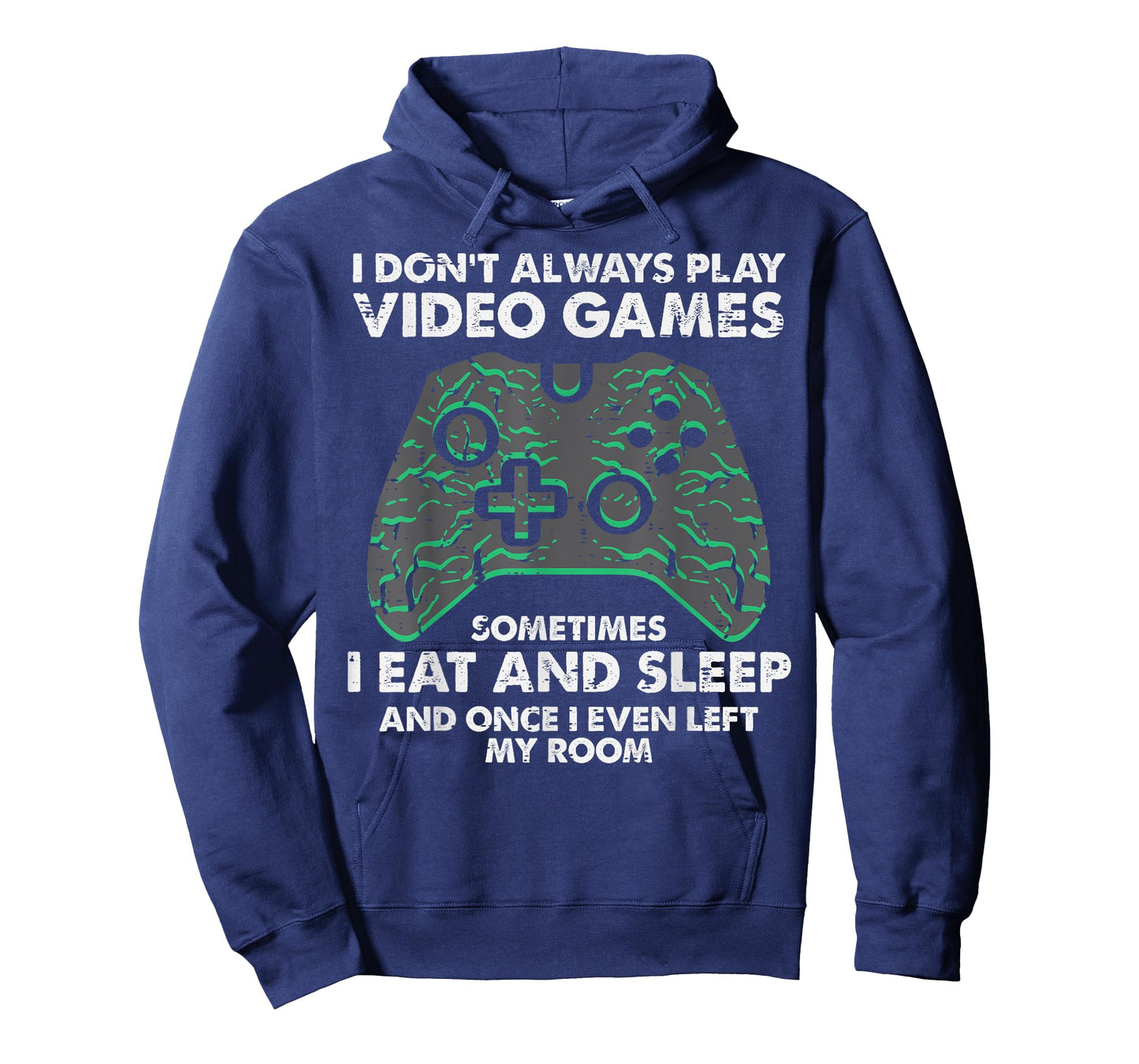 I Dont Always Play Video Games Funny Gamer Men Boys Kids T-Shirt