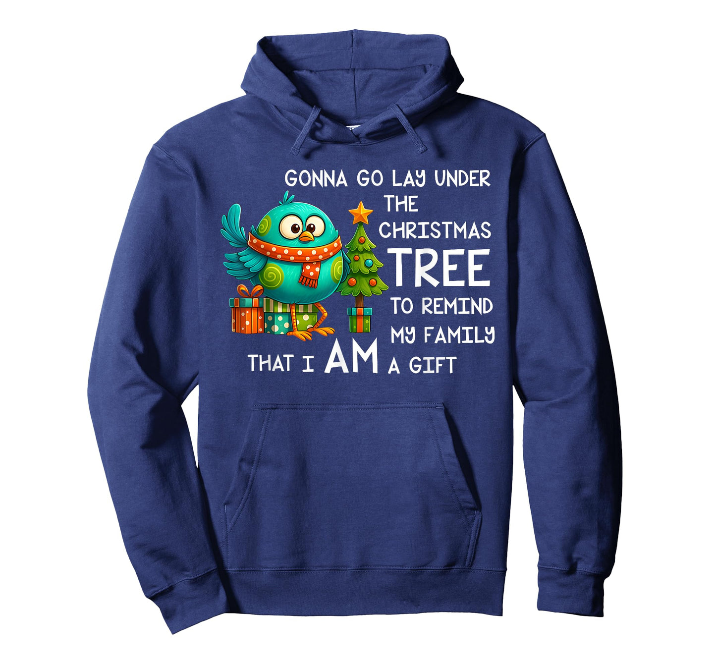 Bird Gonna Go Lay Under The Christmas Tree Funny Family Xmas T-Shirt