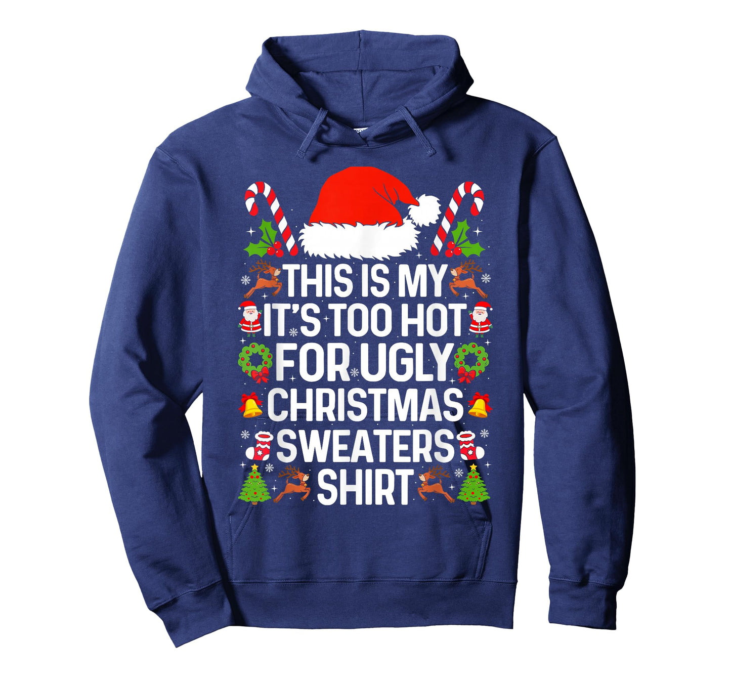 This is My It's Too Hot for Ugly Christmas Sweaters 2025 T-Shirt