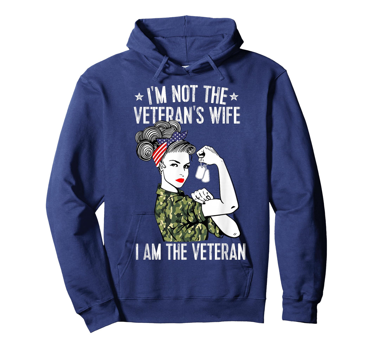 I'm Not The Veteran's Wife I'm The Veteran Day Patriotic T-Shirt Small