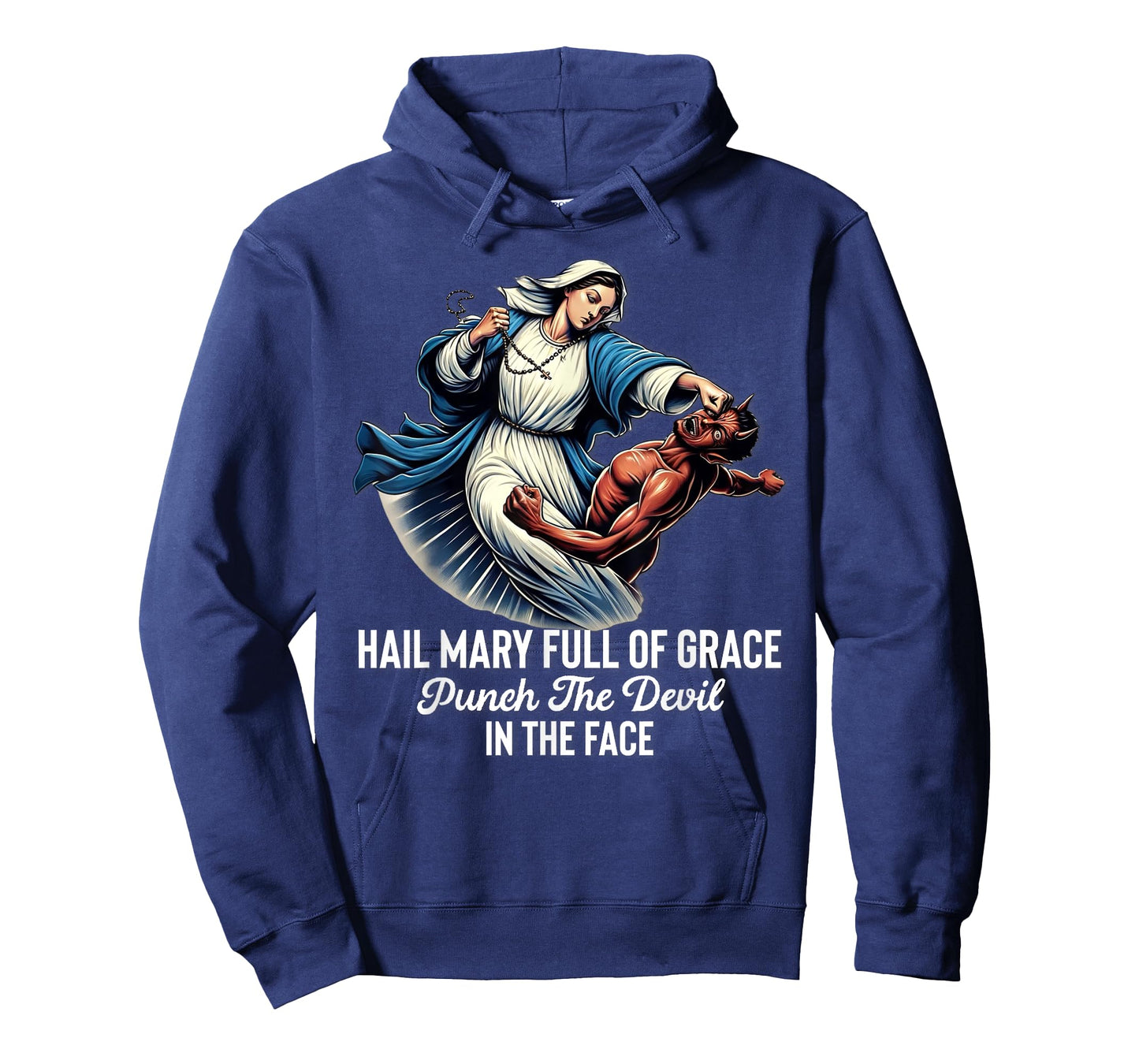 Hail Mary Full of Grace Punch the Devil in the Face Catholic T-Shirt