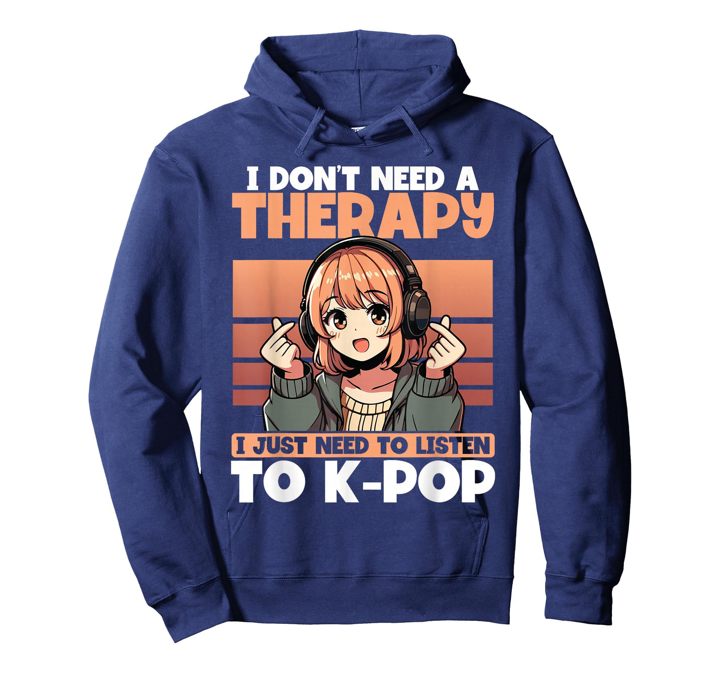 I Don’t Need Therapy I Just Need to Listen to K-Pop T-Shirt