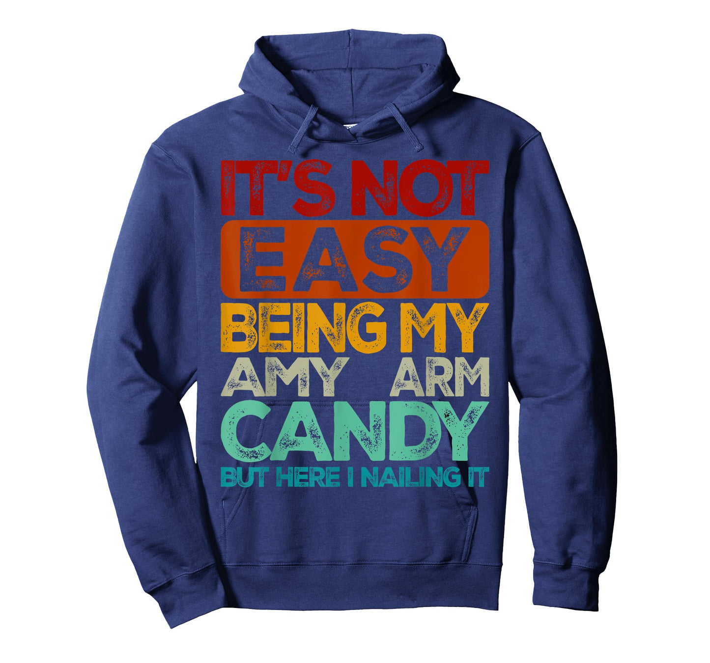 Mens It's Not Easy Being My Amy Arm Candy T-Shirt