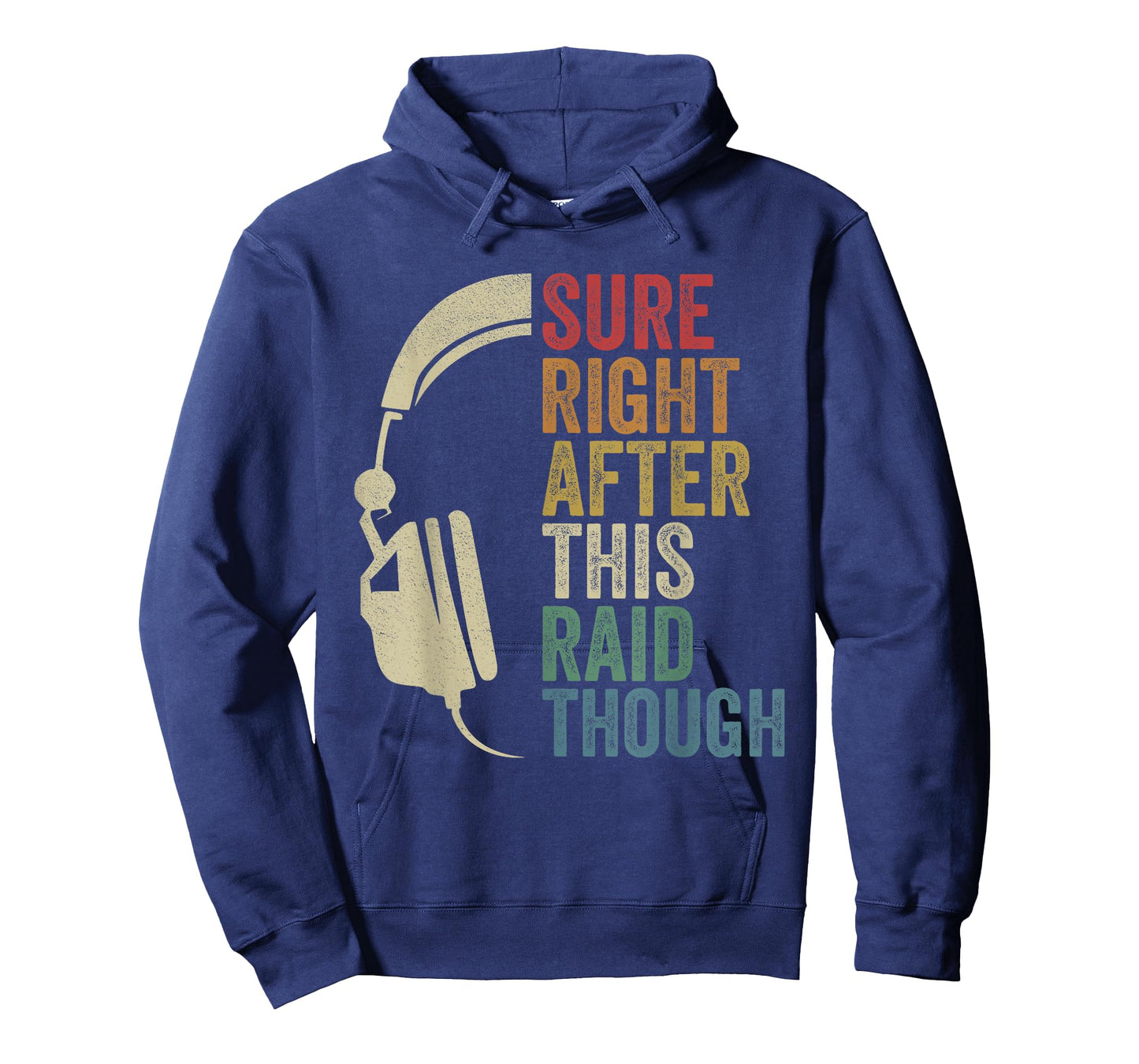 Sure Right After This Raid Though Raiding Guild MMORPG Gamer T-Shirt