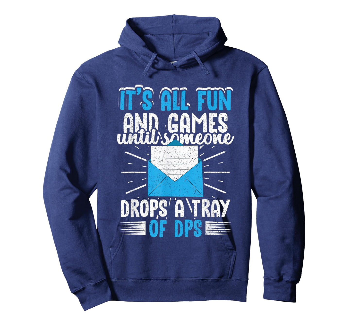 Postal Worker Postman Until Someone Drops A Tray Of DPS T-Shirt